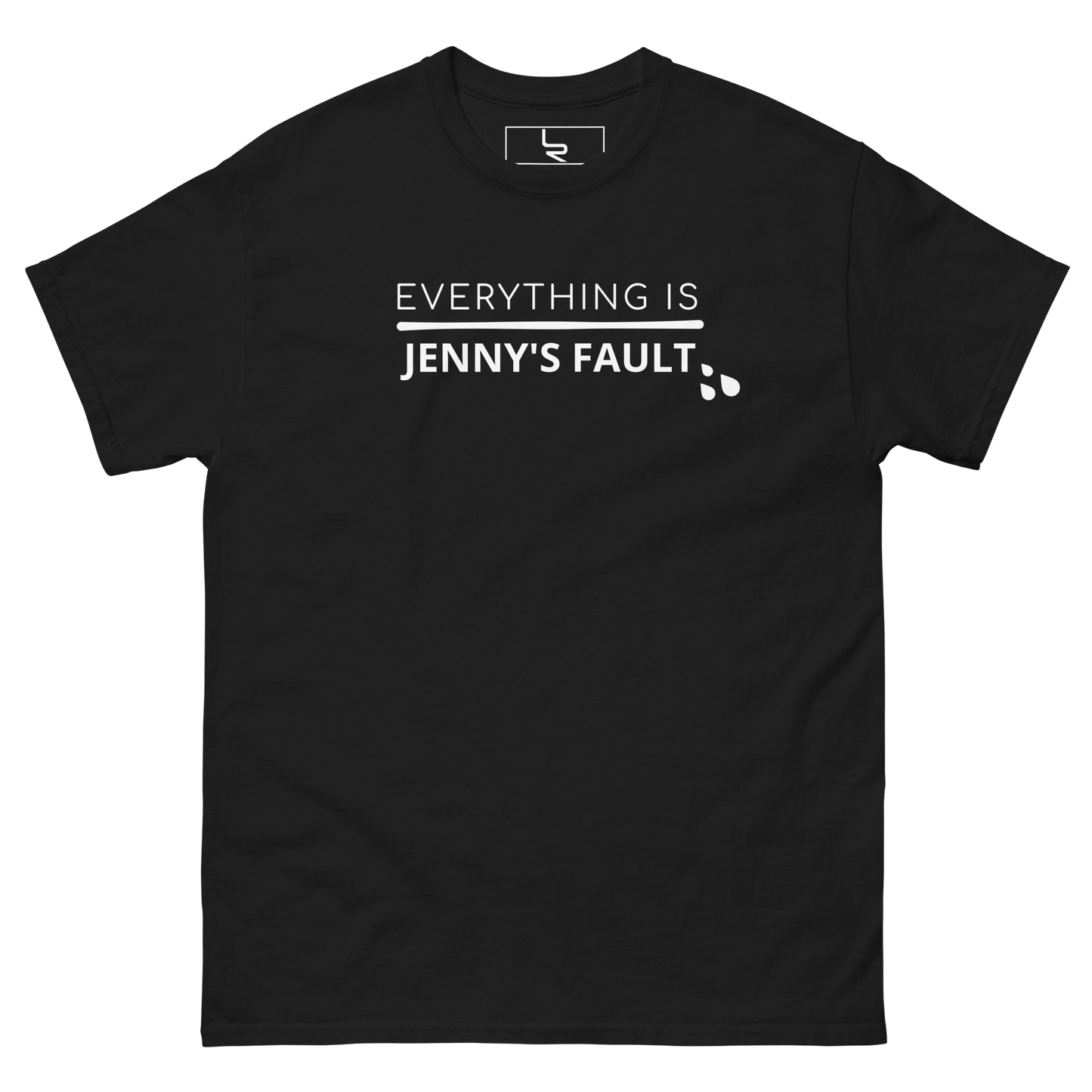 EVERYTHING IS JENNY'S FAULT Tee White Print