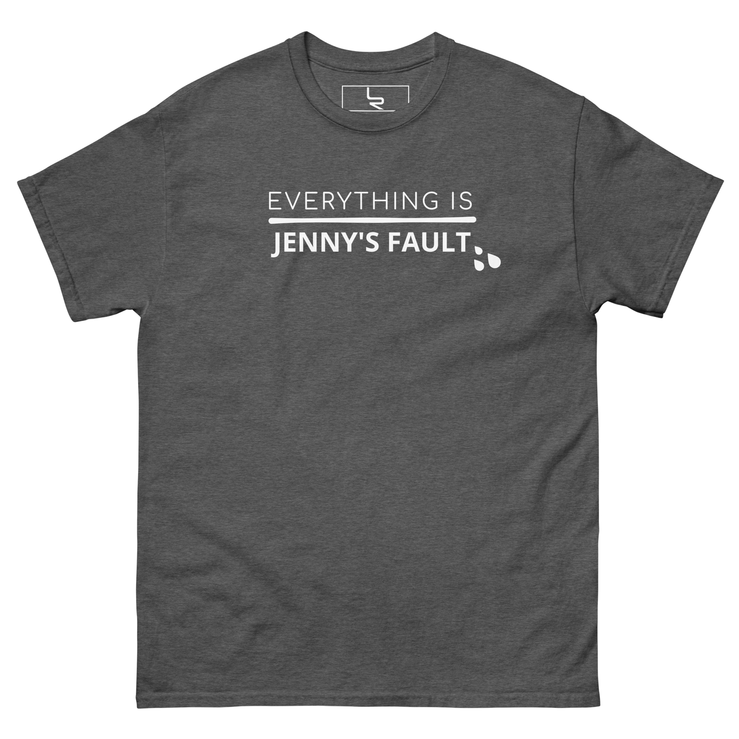 EVERYTHING IS JENNY'S FAULT Tee White Print