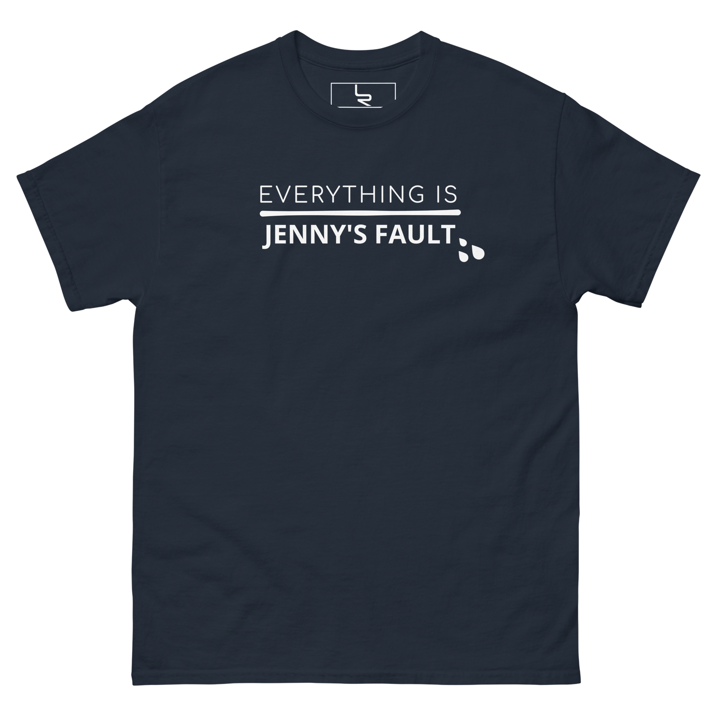 EVERYTHING IS JENNY'S FAULT Tee White Print