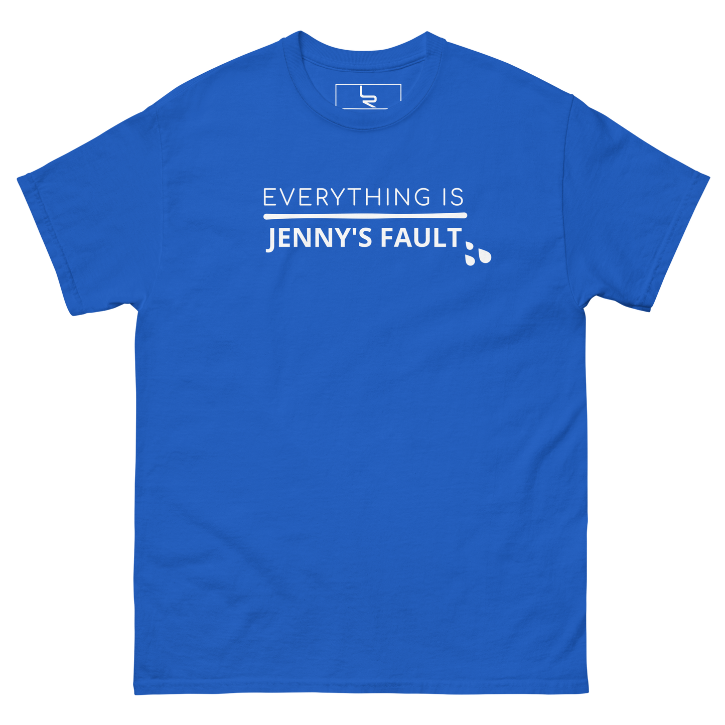 EVERYTHING IS JENNY'S FAULT Tee White Print